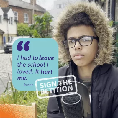 Petition - quote 'I had to leave the school I loved. It hurt me.'